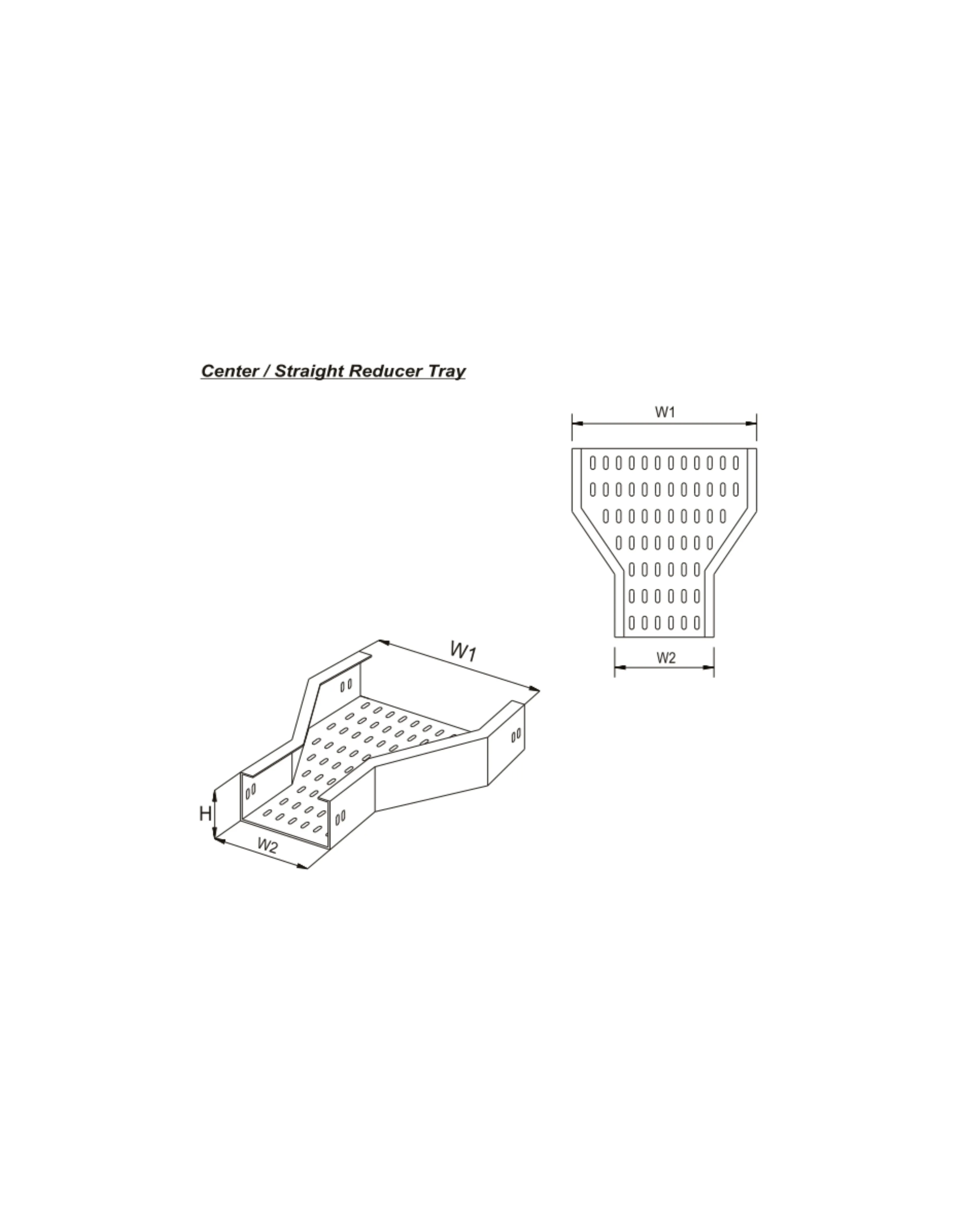Straight Reducer / Center Reducer Tray & Duct C - Type